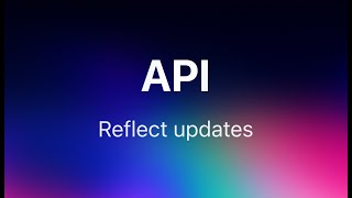 Reflect API