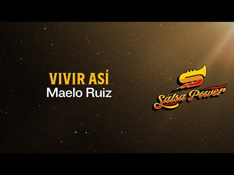 Vivir Así, Maelo Ruiz - Video Letra - Salsa Power