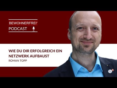 Wie Du Dir erfolgreich ein Netzwerk aufbaust - Roman Topp | Tobias Beck