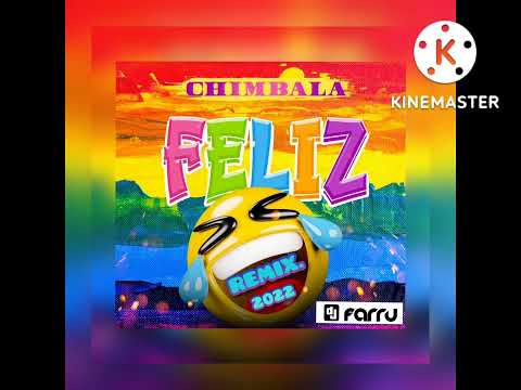 DJFARRU-Chimbala-Feliz- Remix.2022