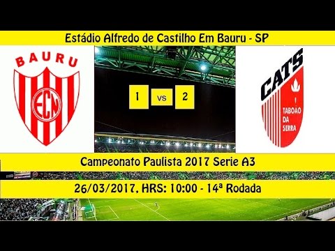 CAMPEONATO PAULISTA 2017 SERIE A3 NOROESTE 1 X 2 TABOÃO DA SERRA