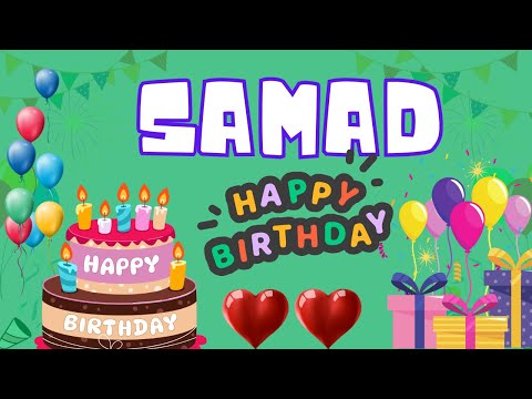 Happy Birthday Samad, Birthday of Samad, Best Birthday Wishes