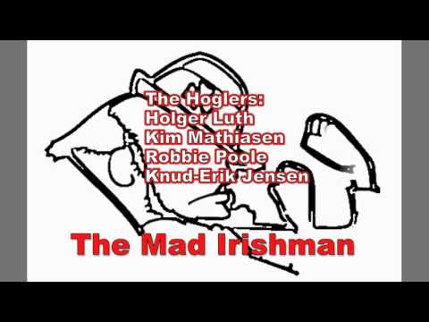 The Hoglers (Oldie) - Mad Irishman