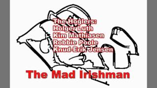 The Hoglers (Oldie) - Mad Irishman