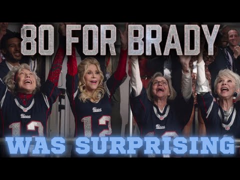 80 for Brady (2023) - Movie Review