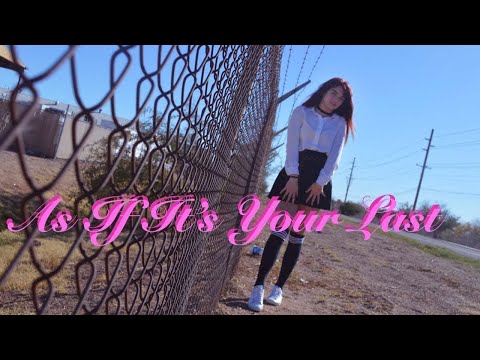 AS IF IT'S YOUR LAST | Black Pink | Dance Cover