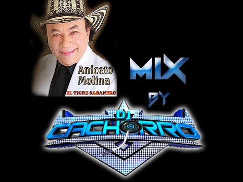 ANICETO MOLINA MIX - BY DJ CACHORRO