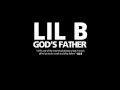 Lil B- I Love You (God's Father) 