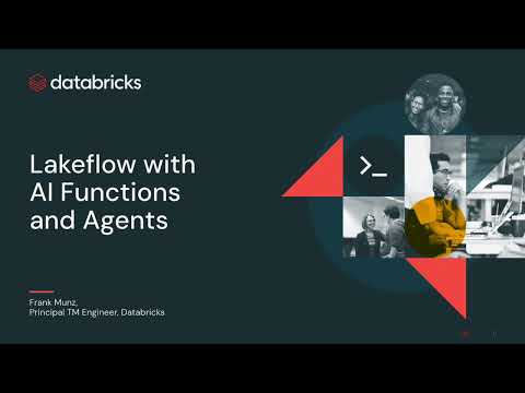 Watch: Lakeflow with Databricks One, AI Functions and Agents