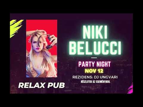 NIKI BELUCCI @ DJ UNGVARI -LIVEMIX -RELAX PUB /   VOL 2 - 2022 - 11- 12