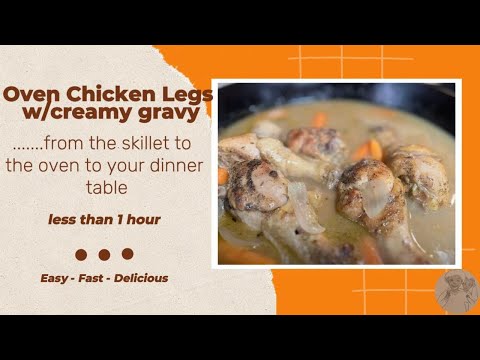 Cast Iron Chicken Legs with Creamy Gravy — Ready in Under an Hour