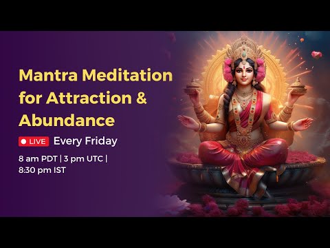 The Ultimate Wealth Building Mantra | Mantra Meditation for Attraction & Abundance I May 31, 2024