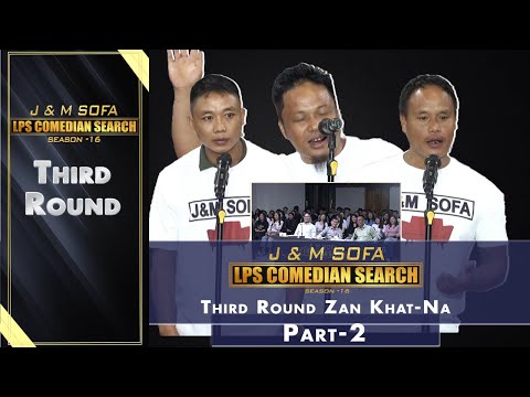 3RD ROUND ZAN 1-NA  PART - 2# J&M SOFA COMEDIAN SEARCH 2024
