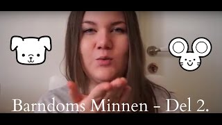 Barndoms Minnen - Del 2.