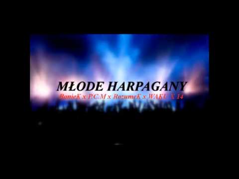 BonieK x P.C.M x  RozumeK  x WAKU x 14-Młode Harpagany