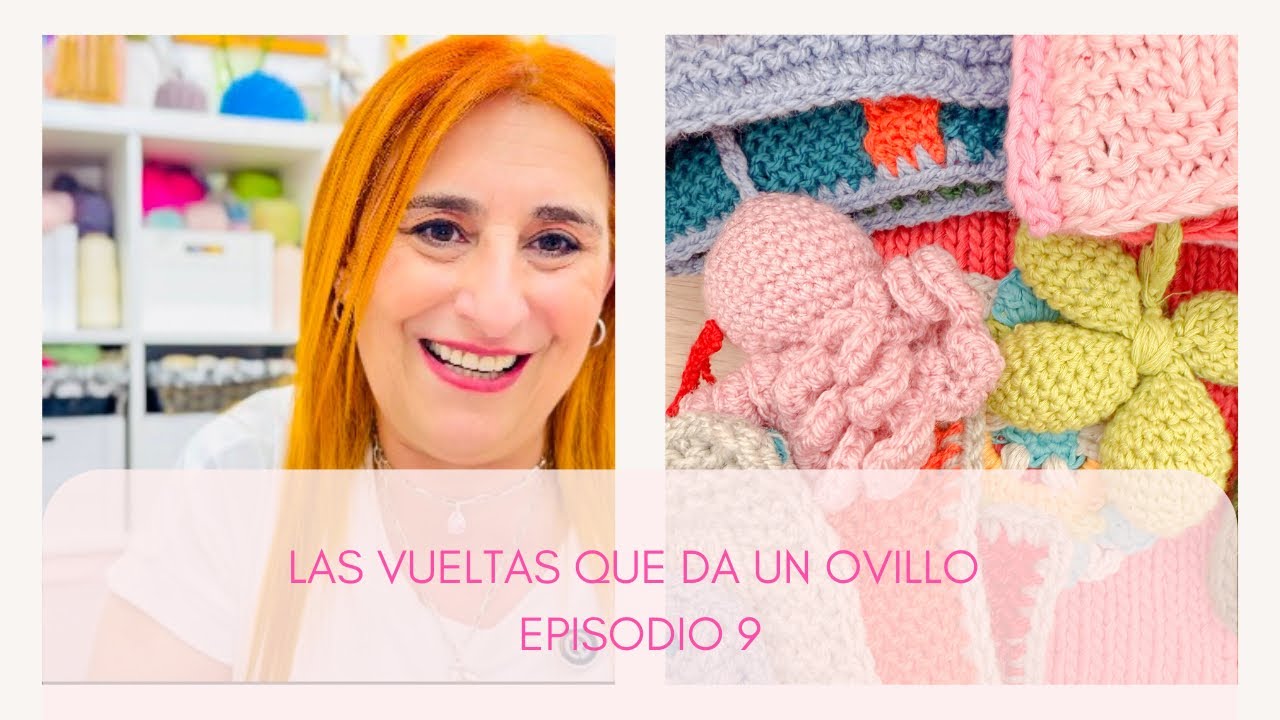 Las Vueltas Que Da Un Ovillo - Episodio 9