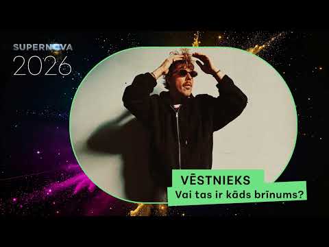 Vēstnieks - Vai tas ir kāds brīnums? | Supernova 2026