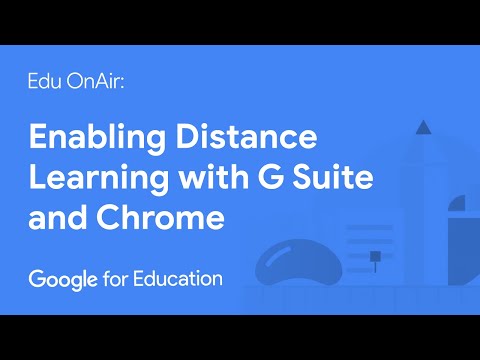 , title : 'Enabling Distance Learning with G Suite and Chrome'