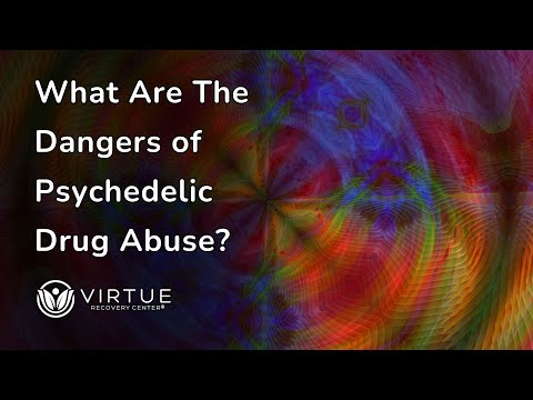 Dangers of Psychedelic Drug Abuse