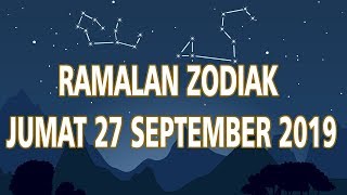 Ramalan Zodiak Jumat 27 September 2019