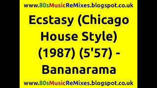 Ecstasy (Chicago House Style) - Bananarama | 80s Club Mixes | 80s Club Music | 80s House Music