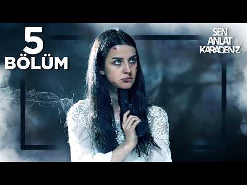 Sen Anlat Karadeniz 5. Bölüm