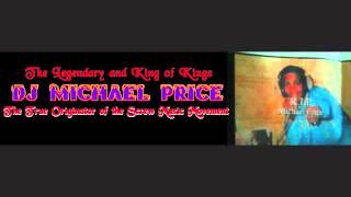 THE UNTOLD TRUTH ABOUT DJ MICHAEL PRICE,BY DJ DARRYL SCOTT