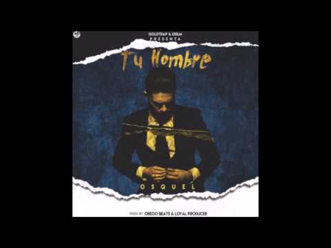 Tu Hombre - Osquel La Profecia | Audio Oficial