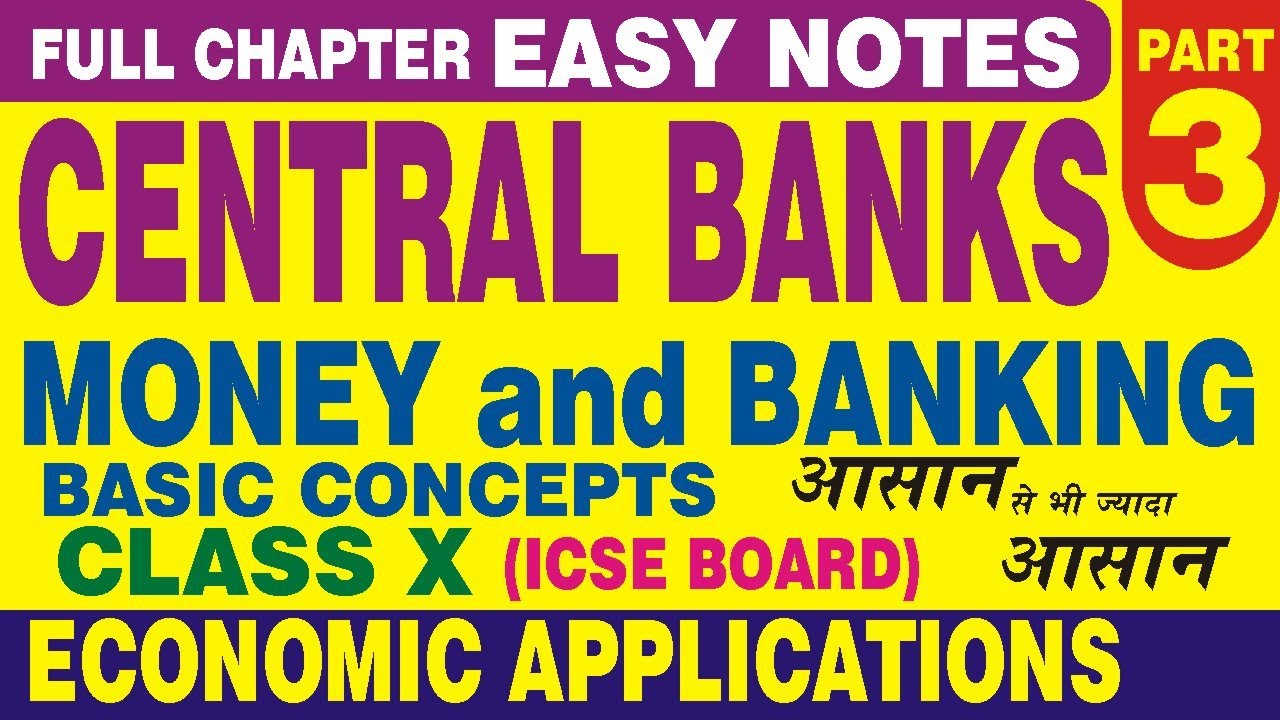 MONEY AND BANKING | PART 3 | CENTRAL BANKS | CLASS 10 ICSE | ECONOMIC APPLICATIONS | EASY NOTES