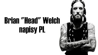 Brian "Head" Welch (Korn) - napisy PL - I am second