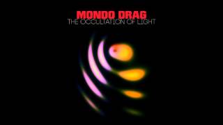 Mondo Drag - The Occultation of Light (2016) (Full Album)