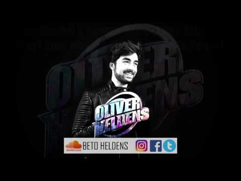 MIX DE OLIVER HELDENS 2017 By Beto Heldens