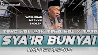 Download lagu DJ SYA'IR BUNYAI RODLIYAH DJAZULI X TEKO NOL NAK TEKO NOL WEJANGAN MBAH YAI SHOLEH PASURUAN TRAP mp3