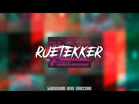 Rütekker - LANGSAM UND DRECKIG
