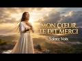 MON CŒUR TE DIT MERCI Sainte Voix Officiel Puissante Chanson Gospel De Remerciement à Dieu