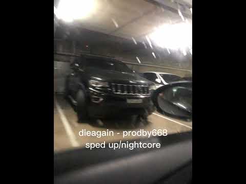 DIEAGAIN - prodby668 - sped up/nightcore