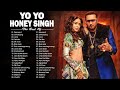 Yo Yo Honey Singh - New Songs 2021  - Yo Yo Honey Singh  All Hit Songs - Top 10 Badshah Best Songs
