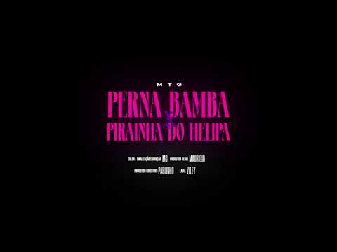 MTG PERNA BAMBA x PIRANHAS DO HELIPA MC Guh SR e Detagaz Clipe Oficial