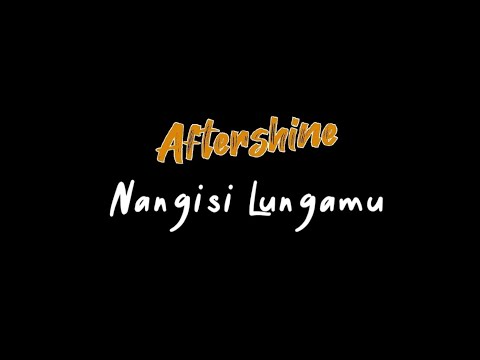 Nangisi Lungamu - Aftershine Ft. Tiara Linggar (Lirik)