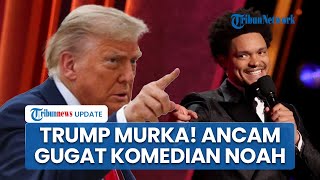 Trump Murka Dikaitkan dengan Lelucon Epstein di Panggung Grammy, Ancam Tuntut Komedian Trevor Noah