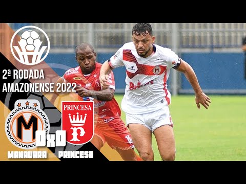 Manauara 0x0 Princesa - 2ª Rodada / Amazonense 2022