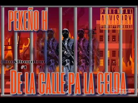 1.🔥DE LA CALLE PALA CELDA🔥❌Pekeño H(CesarMBeatZ)Album1