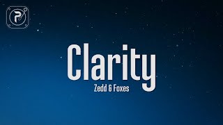 Zedd - Clarity (Lyrics) ft. Foxes