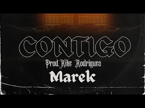 MAREK, Kike Rodríguez - Contigo [Video Lyric]