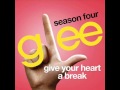 Glee - Give Your Heart A Break [Full HQ Studio ...