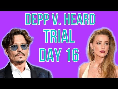 Johnny Depp v. Amber Heard | TRIAL DAY 16 | CROSS EXAM Of Amber Heard!