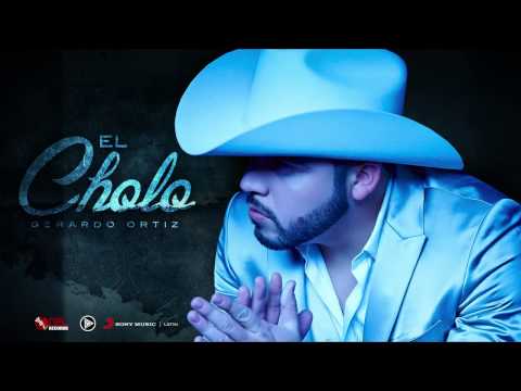 Gerardo Ortiz   EL CHOLO