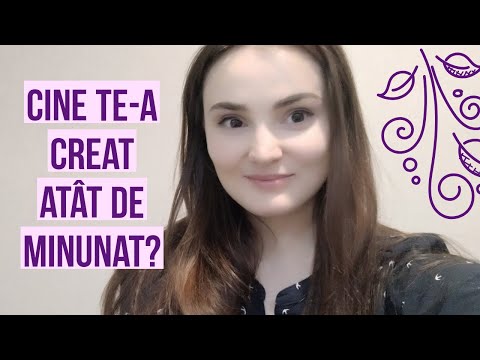 Cine Te-a Creat Atât De Minunat?