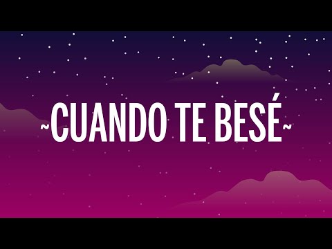 Becky G, Paulo Londra - Cuando Te Besé (Letra/Lyrics)