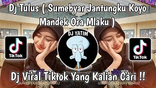 Download lagu DJ  TULUS |SUMEBYAR JANTUNGKU KOYO MANUK ORA MLAKU VIRAL TIKTOK 2023 !! mp3